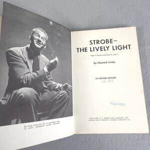 Strobe - The Lively Light Hardcover Book Howard Luray 1963 Photography Light
